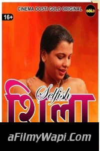 Selfish Sheila (2021) CinemaDosti Original