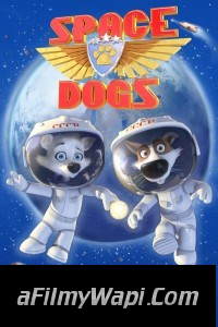 Space Dogs (2010) Hindi Dubbed