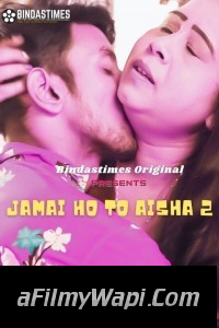 Jamai Ho To Aisha 2 (2021) BindasTimes Original