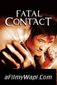 Fatal Contact (2006) Hindi Dubbed