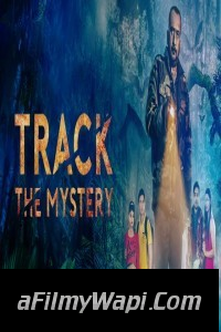 Track The Mystery (2021) Hindi Movie