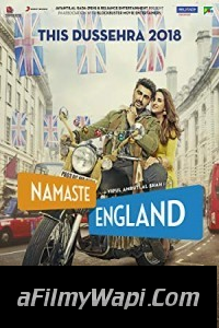 Namaste England (2018) Bollywood Movie