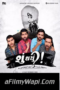 Shu Thayu (2018) Gujarati Movie