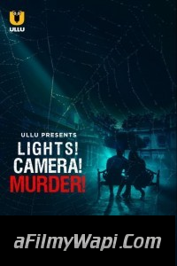 Lights Camera Murder (2021) ULLU Original