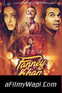 Fanney Khan (2018) Bollywood Movie