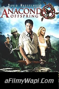 Anacondas 3 Offspring (2008) Hindi Dubbed