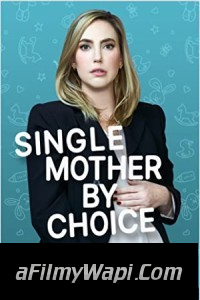 Single Mother by Choice (2021) Hindi Dubbed