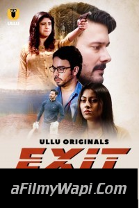 Exit Part 1 (2022) Ullu Original