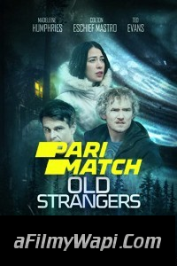 Old Strangers (2022) Hindi Dubbed