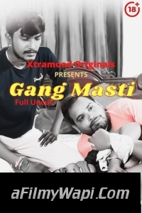 Gang Masti (2021) Xtramood Original