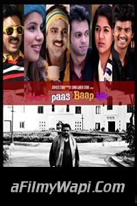 Mere Paas Baap Hai (2018) Bollywood Movie