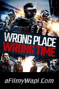 Wrong Place Wrong Time (2021) Hindi Dubbed