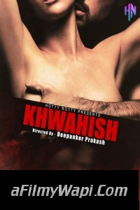 Khawahish (2022) HottyNaughty Original