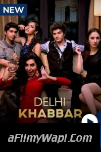 Delhi Khabbar (2022) Hindi Web Series