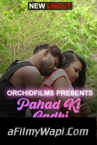 Pahad Ki Ladki (2022) OrchidFilms Original