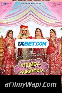 Vickida No Varghodo (2022) Gujarati Movie