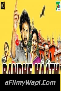 Bandhe Haath (2019) South Indian Hindi Dubbed Movie