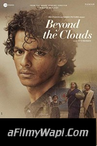 Beyond The Clouds (2018) Bollywood Movie