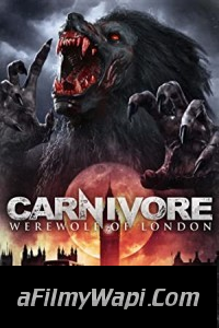 Carnivore Werewolf of London (2017) Hindi Dubbed