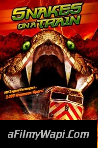 Snakes on a Train (2006) Hindi Dubbed