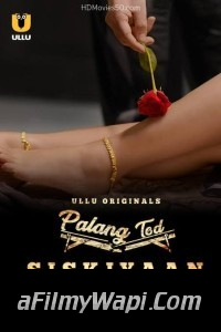 Palang Tod Siskiyaan (2022) Season 2 Ullu Original