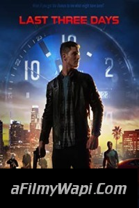 Last Three Days (2020) Hindi Dubbed