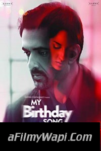 My Birthday Song (2018) Bollywood Movie