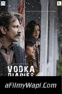 Vodka Diaries (2018) Bollywood Movie