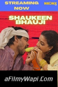 Shaukeen Bhauji (2022) NeonX Original