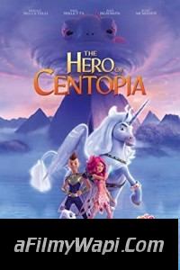 Mia and Me The Hero of Centopia (2022) Hindi Dubbed