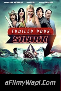 Trailer Park Shark (2017) Hindi Dubbed