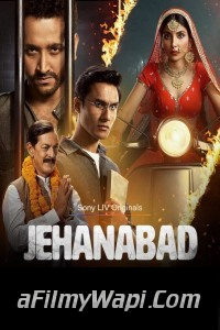 Jehanabad Of Love and War (2022) Hindi Web Series