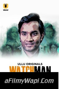 Watchman (2023) Part 2 Ullu Original