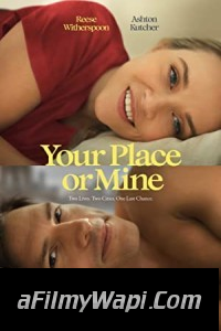 Your Place or Mine (2023) Hindi Dubbed