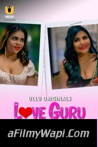 Love Guru (2023) Season 2 Part 1 Ullu Original