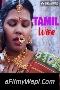 Tamil Wife (2023) BindasTimes Original