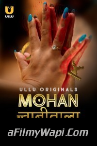 Mohan Chabhiwala (2023) Part 2 Ullu Original