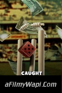 Caught Out Crime Corruption Cricket (2023) Hindi Dubbed