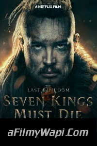 The Last Kingdom Seven Kings Must Die (2023) Hindi Dubbed