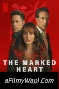 The Marked Heart (2023) Season 2 Hindi Web Series