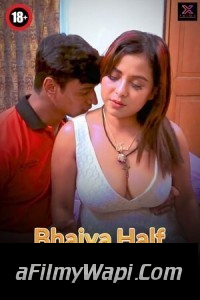 Bhaiya Half Saiyaan (2023) XPrime Original