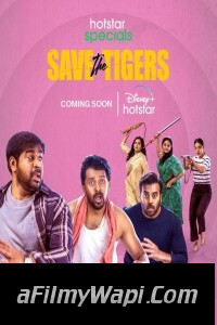 Save the Tigers (2023) Hindi Web Series