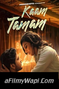 Kaam Tamam (2023) PrimeShots Original