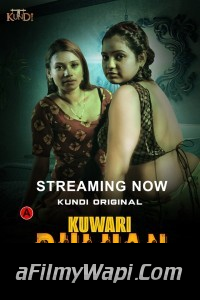 Kuwari Dulhan (2023) KundiApp Original