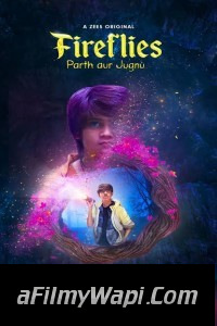 Fireflies Parth aur Jugnu (2023) Hindi Web Series