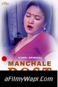 Manchale Dost (2023) KundiApp Original