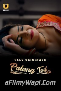 Palang Tod Gaon Ki Garmi 3 (2023) Ullu Original