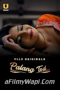 Palang Tod Gaon Ki Garmi (2023) Season 3 Ullu Original