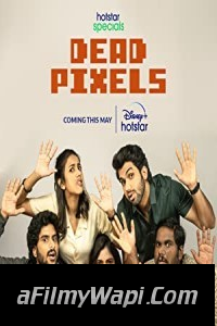 Dead Pixels (2023) Hindi Web Series