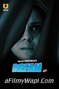 Dream Girl (2023) Part 2 Ullu Original